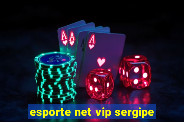 esporte net vip sergipe